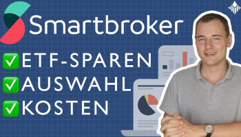 Smartbroker – Das bietet er dir (Sparplan, Auswahl, Kosten)